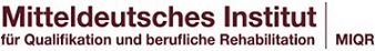 Logo von Mitteldeutsches Institut für Qualifikation und berufliche Rehabilitation - MIQR GmbH
