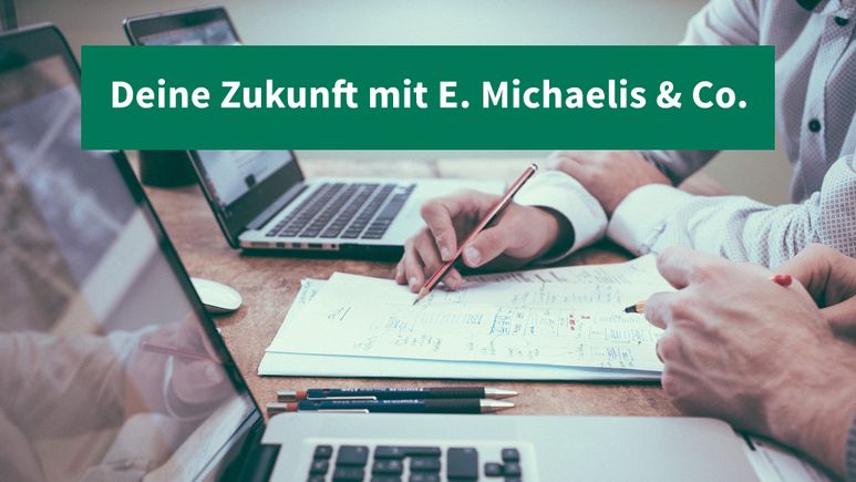Ausbildung E. Michaelis & Co. (GmbH & Co.) KG - freie Ausbildungsplätze